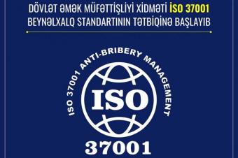 Dövlət Əmək Müfəttişliyi Xidməti İSO 37001 beynəlxalq standartının tətbiqinə başlayıb