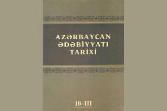 Azərbaycan ədəbiyyatı tarixinin III cildi: anadilli ədəbiyyat dövrünə elmi-nəzəri baxış